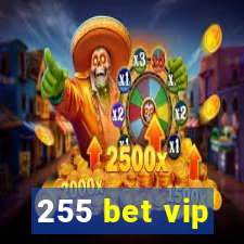 255 bet vip